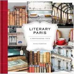 Coperta cărții Literary Paris, Nichole Robertson