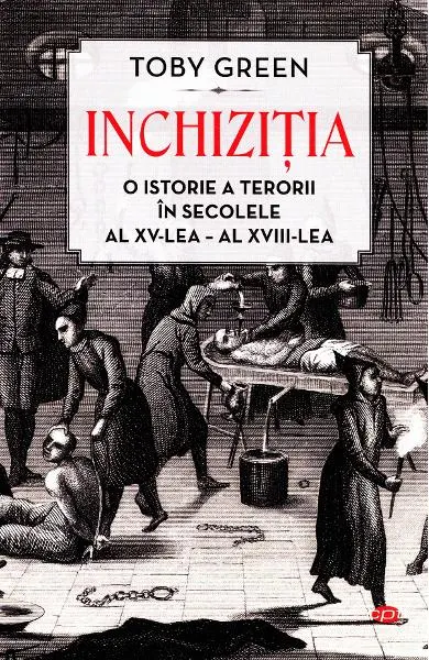 Coperta cărții Inchizitia. O istorie a terorii in secolele al XV-lea - al XVII-lea