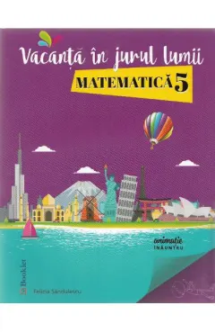 Coperta cărții Vacanță în jurul lumii. Matematică - clasa a 5-a