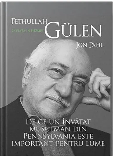 Coperta cărții Fethullah Gülen. O viață în hizmet. De ce un învățat musulman din Pennsylvania este important pentru lume