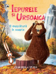 Coperta cărții Iepurele si Ursoaica - O muscatura in noapte