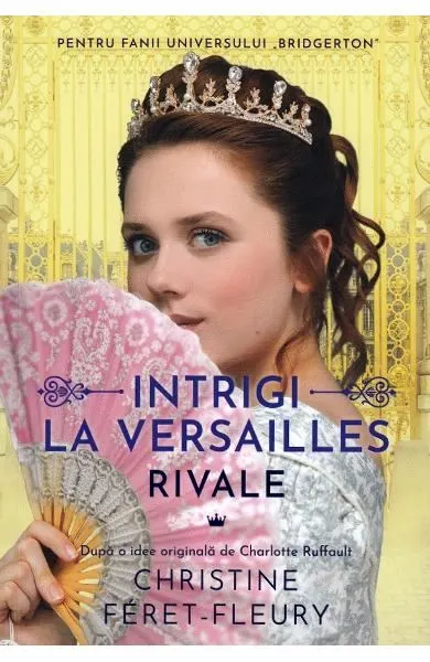 Coperta cărții Intrigi la Versailles. Rivale