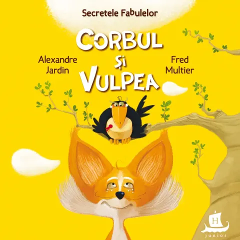 Coperta cărții Secretele fabulelor. Corbul și vulpea