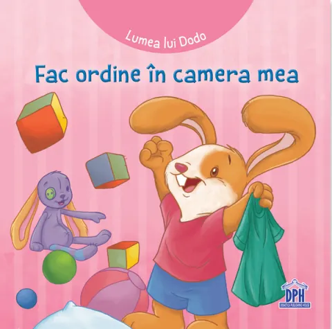 Coperta cărții Lumea lui Dodo. Fac ordine in camera mea