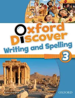 Coperta cărții Oxford Discover 3 Writing and Spelling