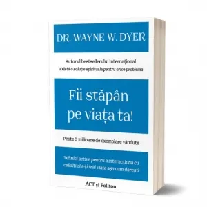 Coperta cărții Fii stapan pe viata ta! Tehnici active pentru a interactiona cu ceilalti si a-ti trai viata asa cum doresti