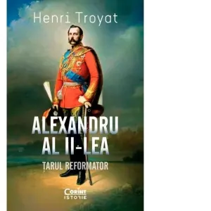 Coperta cărții Alexandru al II-lea. Tarul reformator
