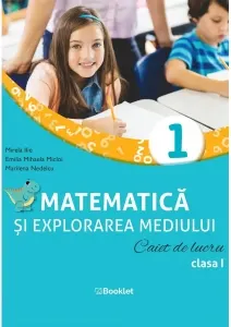 Coperta cărții Matematica si explorarea mediului. Caiet de lucru. Clasa I