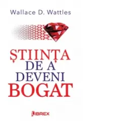 Coperta cărții Stiinta de a deveni bogat