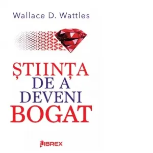 Coperta cărții Stiinta de a deveni bogat