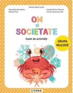 Coperta cărții Om si societate. Caiet de activitati. Grupa mijlocie