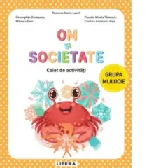Coperta cărții Om si societate. Caiet de activitati. Grupa mijlocie