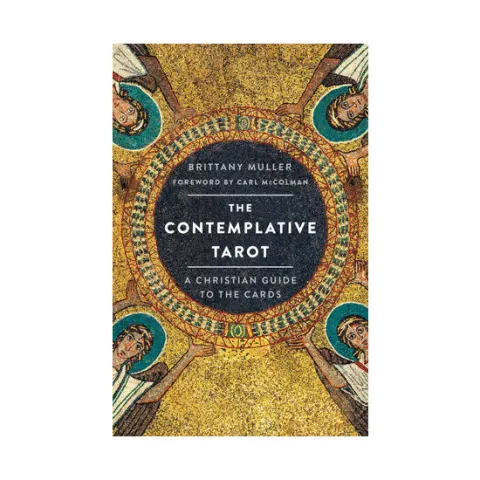 Coperta cărții The contemplative tarot: a Christian guide to the cards