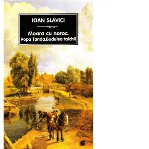 Coperta cărții Moara cu noroc. Popa Tanda. Budulea Taichii