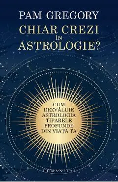 Coperta cărții Chiar crezi în astrologie?