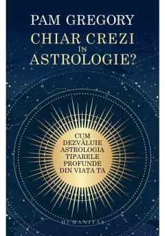 Coperta cărții Chiar crezi în astrologie?
