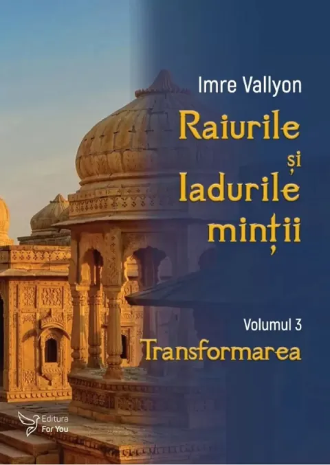 Coperta cărții Raiurile si Iadurile mintii Vol. 3: Transformarea