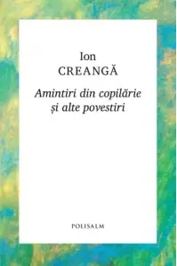 Coperta cărții Amintiri din copilarie si alte povestiri