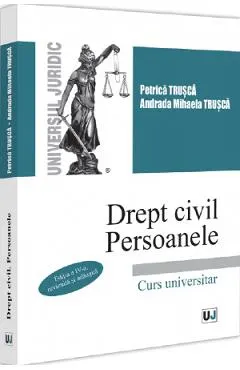 Coperta cărții Drept civil. Persoanele. Curs universitar Ed.4 - Petrica Trusca, Andrada Mihaela Trusca