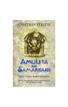 Coperta cărții Amuleta din Samarkand. Trilogia Bartimaeus. Vol.1