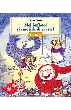 Coperta cărții Mel Sufletel si emotiile din castel Vol.1: Frica