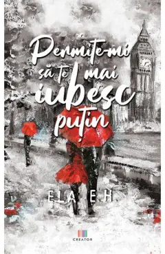 Coperta cărții Permite-mi să te mai iubesc puțin