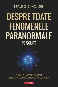 Coperta cărții Despre toate fenomenele paranormale, pe scurt