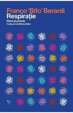 Coperta cărții Respiratie. Haos si poezie