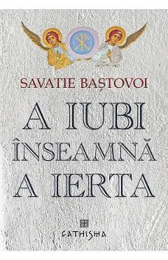 Coperta cărții A iubi înseamnă a ierta