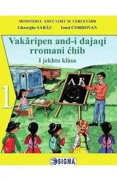 Coperta cărții Comunicare in Limba si literatura rromani - Clasa 1 - Manual - Gheorghe Sarau, Ionel Cordovan
