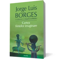 Coperta cărții Cartea ființelor imaginare