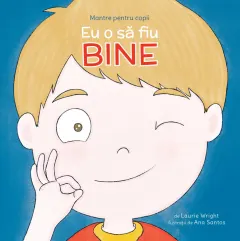 Coperta cărții Mantre pentru copii - Eu o sa fiu bine