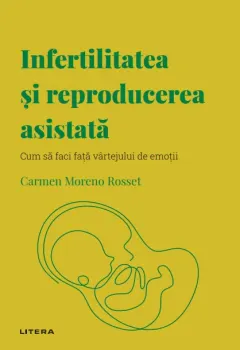 Coperta cărții Infertilitatea si reproducerea asistata. Volumul 41. Descopera Psihologia