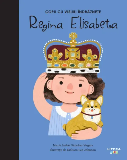 Coperta cărții Regina Elisabeta. Volumul 15. Copii cu visuri indraznete