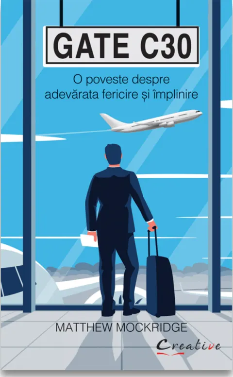 Coperta cărții Gate C30 - O poveste despre adevărata fericire și împlinire