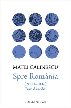 Coperta cărții Spre România (2000–2002). Jurnal inedit