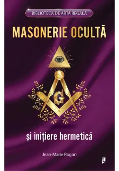 Coperta cărții Masonerie Oculta si initiere hermetica