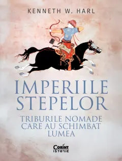 Coperta cărții Imperiile stepelor. Triburile nomade care au schimbat lumea