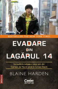 Coperta cărții Evadare din Lagărul 14. Incredibila odisee a unui om din Coreea de Nord până în lumea liberă
