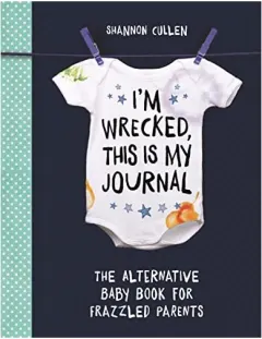 Coperta cărții I'm Wrecked, This Is My Journal