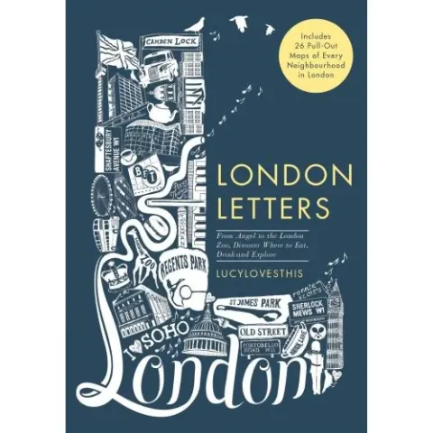 Coperta cărții London Letters: Featuring 26 Pull-Out: From Angel to ZSL London Zoo