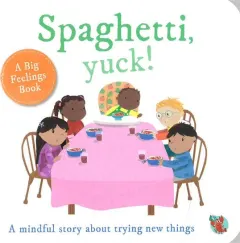 Coperta cărții Spaghetti,yuck!