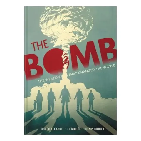 Coperta cărții Bomb, Didier Alcante, Laurent-ederic Bollee, Denis Rodier, Ivanka Hahnenberger