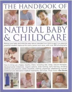 Coperta cărții The Handbook of Natural Baby & Childcare