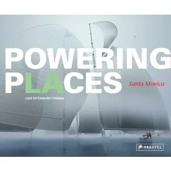 Coperta cărții Powering Places: Land Art Generator Initiative