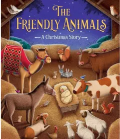 Coperta cărții Friendly Animals: A Christmas Story