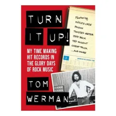 Coperta cărții Turn It Up!: My Time Making Hit Records In The Glo(...)