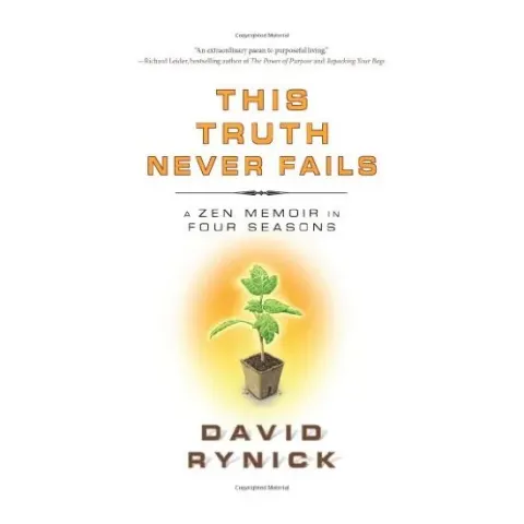 Coperta cărții This Truth Never Fails- A Zen Memoir in Four Seasons