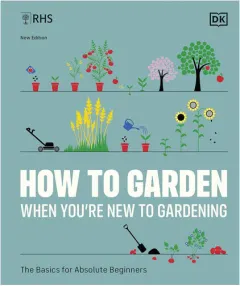 Coperta cărții RHS How to Garden When You're New to Gardening