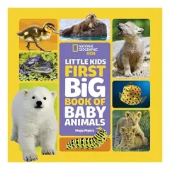 Coperta cărții Little Kids First Big Book of Baby Animals, National Geographic Kids